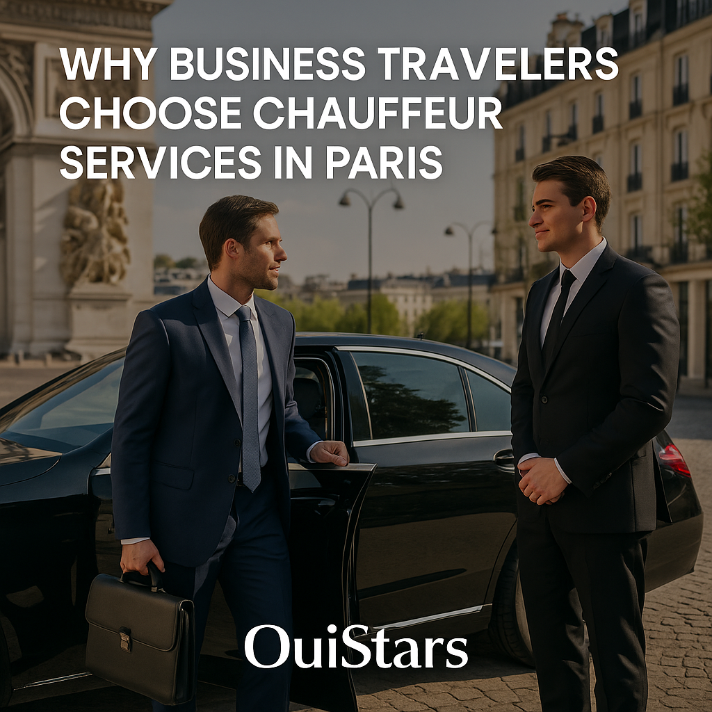 Luxury Chauffeur Services in Paris for Business Travelers | OuiStars