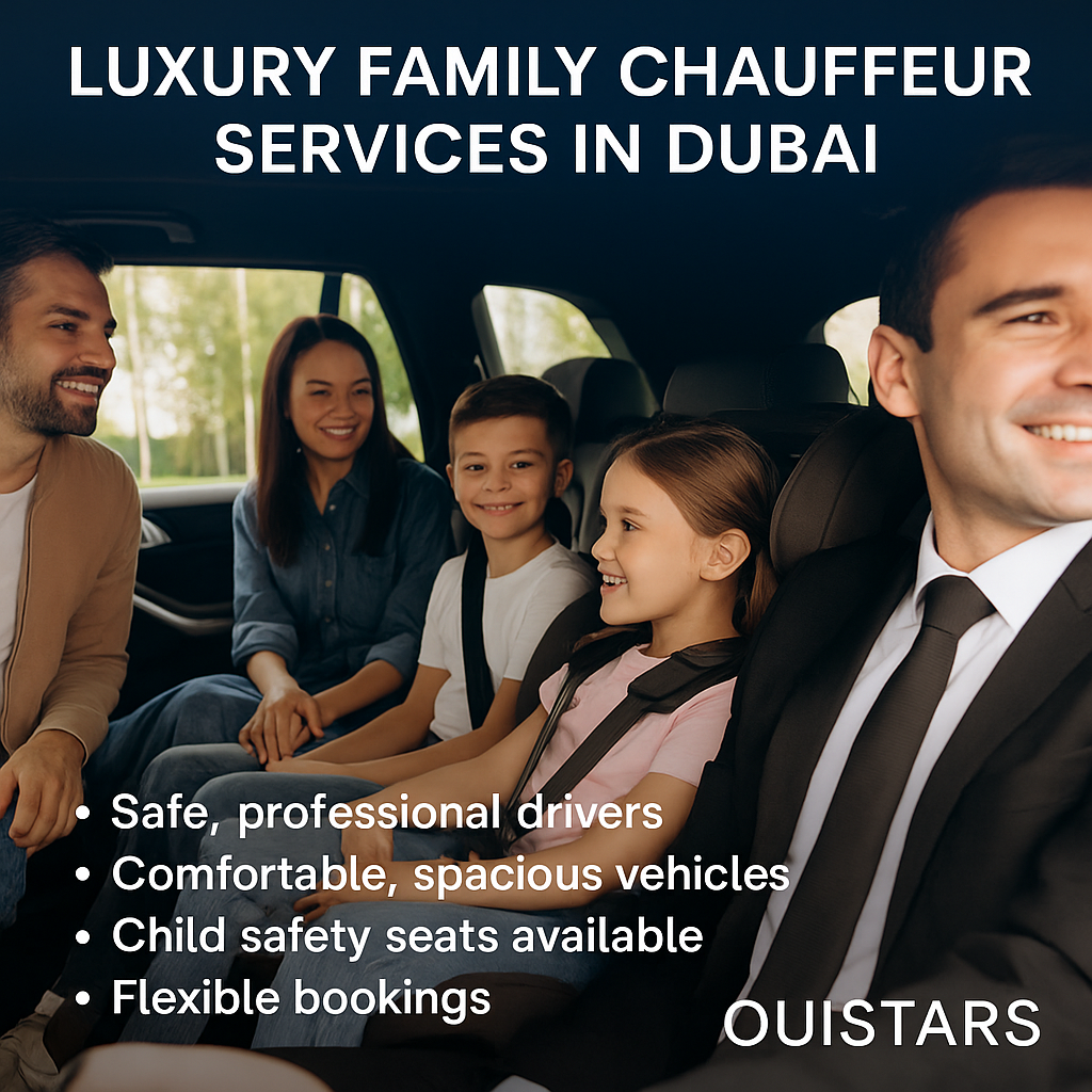 خدمات السائق الخاص للعائلات في دبي | OuiStars Chauffeur